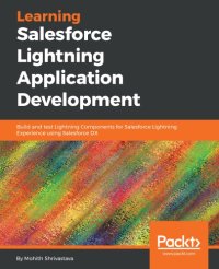 cover of the book Learning Salesforce Lightning application development build and test Lightning Components for Salesforce Lightning Experience using Salesforce DX