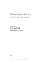 cover of the book Mining North America: an environmental history since 1522