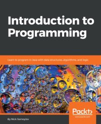 cover of the book Introduction to programming learn to program in Java with data structures, algorithms, and logic