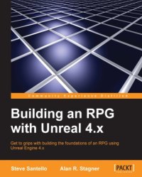 cover of the book Building an RPG with Unreal 4.x: get to grips with building the foundations of an RPG using Unreal Engine 4.x