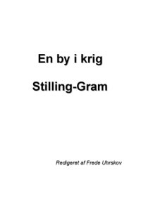 cover of the book En by i krig - Stilling-Gram