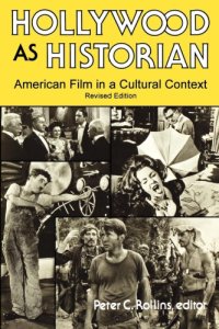 cover of the book Hollywood as historian: American film in a cultural context