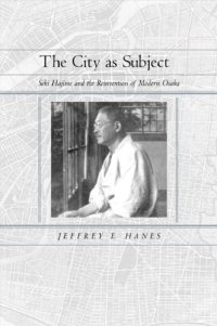 cover of the book The City as subject: Seki Hajime and the reinvention of modern Osaka