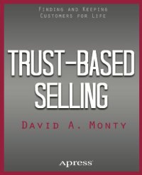 cover of the book Trust-based selling: finding and keeping customers for life