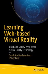 cover of the book Learning Web-based Virtual Reality: Build and Deploy Web-based Virtual Reality Technology