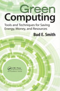 cover of the book GREEN COMPUTING: tools and techniques for saving energy, money, and resources