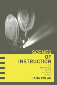 cover of the book Scenes of instruction: the beginnings of the U.S. study of film