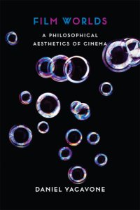 cover of the book Film worlds: a philosophical aesthetics of cinema