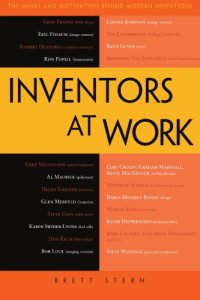 cover of the book Inventors at work: the minds and motivation behind modern inventions