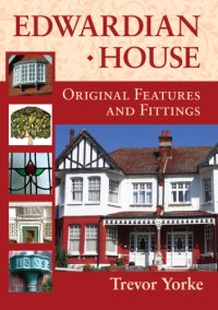 cover of the book Edwardian house: original features and fittings