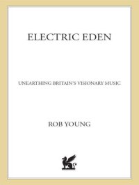 cover of the book Electric Eden: Unearthing Britain's Visionary Music