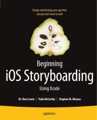 cover of the book Beginning iOS storyboarding with Xcode early design and develop your app, from concept and vision to code