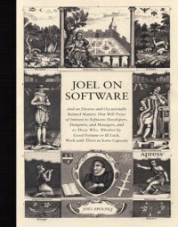 cover of the book Joel on software and on diverse and occasionally related matters that will prove of interest to software developers, designers, and managers, and to those who, whether by good fortune or ill luck, work with them in some capacity. - Includes index