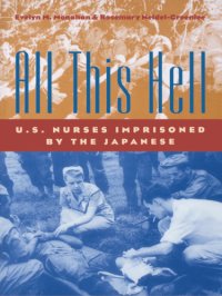 cover of the book All this hell: U.S. nurses imprisoned by the Japanese