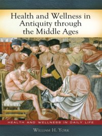 cover of the book Health and Wellness in Antiquity Through the Middle Ages