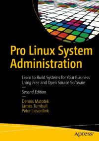 cover of the book Pro linux system administration Learn to build systems for your business using free and open source software