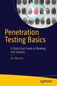 cover of the book Penetration Testing Basics A Quick-Start Guide to Breaking into Systems