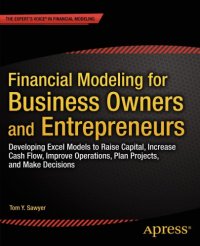 cover of the book Financial modeling for business owners and entrepreneurs: developing Excel models to raise capital, increase cash flow, improve operations, plan projects, and make decisions