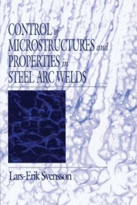 cover of the book Control of microstructure and properties in steel arc welds