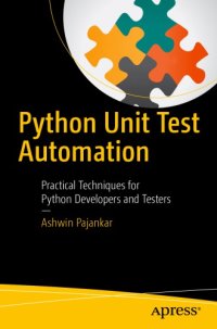 cover of the book Python unit test automation: practical techniques for Pythondevelopers and testers