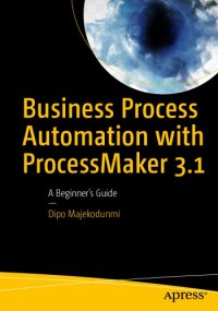 cover of the book Business Process Automation with ProcessMaker 3.1: a Beginner's Guide