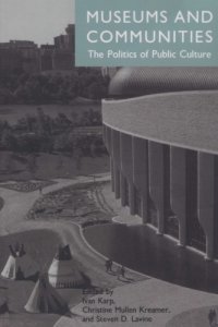 cover of the book Museums and communities: the politics of public culture