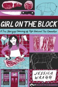 cover of the book Girl on the block: a true story of coming of age behind the counter