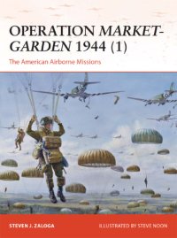 cover of the book Operation Market-Garden 1944 (1): the american airborne missions