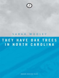 cover of the book They Have Oak Trees in North Carolina