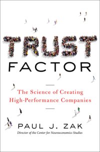 cover of the book Trust Factor: The Science of Creating High-Performance Companies