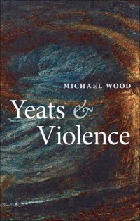 cover of the book Yeats and Violence