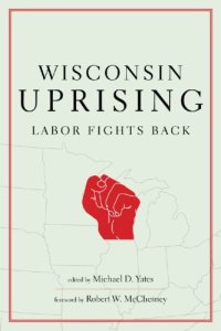 cover of the book Wisconsin uprising: labor fights back