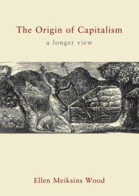 cover of the book The Origin of Capitalism: A Longer View