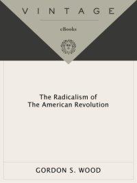 cover of the book The Radicalism of the American Revolution