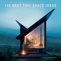 cover of the book 150 Best Tiny Space Ideas