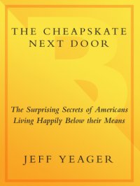 cover of the book The Cheapskate Next Door: The Surprising Secrets of Americans Living Happily Below Their Means