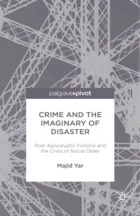 cover of the book Crime and the imaginary of disaster: post-apocalyptic fictions and the crisis of social order