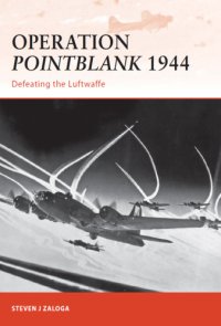 cover of the book Operation Pointblank 1944: deteating the Luftwaffe