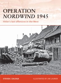 cover of the book Operation nordwind 1945: hitler's last offensive in the west