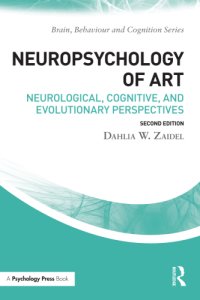 cover of the book Neuropsychology of art: neurological, cognitive, and evolutionary perspectives