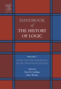 cover of the book Handbook of the history of logic 7 Logic and the Modalities in the Twentieth Century