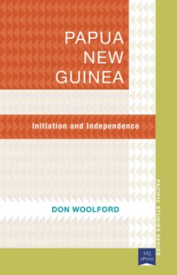 cover of the book Papua New Guinea: initiation and independence