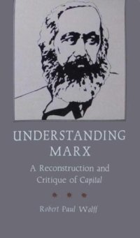 cover of the book Understanding Marx: A Reconstruction and Critique of Capital