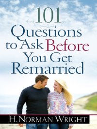 cover of the book 101 Questions to Ask Before You Get Remarried