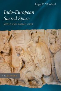 cover of the book Indo-European sacred space: Vedic and Roman cult