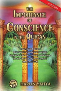 cover of the book The importance of conscience in the Qurʹan: they repudiated them wrongly and haughtily, in spite of their own certainty about them. See the final fate of the corruptors (Surat an-Naml: 14)