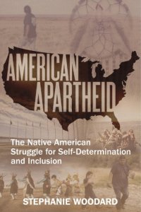 cover of the book American apartheid: the Native American struggle for self-determination and inclusion