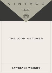 cover of the book The Looming Tower Al-Qaeda and the Road to 9-11 Lawrence Wright