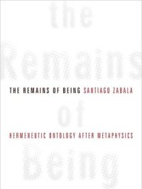 cover of the book The Remains of Being: Hermeneutic Ontology After Metaphysics