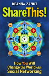 cover of the book Share this! how you will change the world with social networking